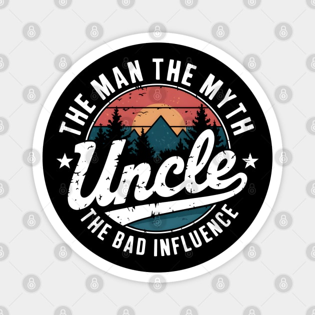 Uncle: The Man, The Myth, The Bad Influence Magnet by MakerMind8.2